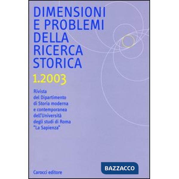 Dimensioni e problemi della ricerca storica. Rivista del Dipartimento di storia 