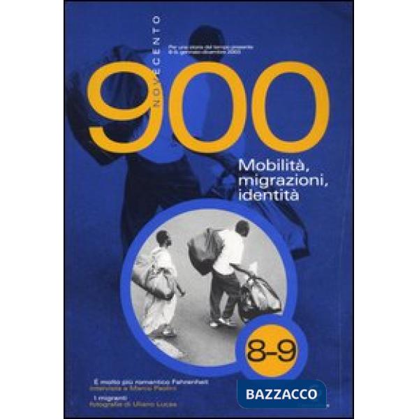 Novecento (2003) vol. 8-9. Mobilità, migrazioni, identità
