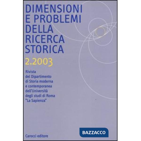 Dimensioni e problemi della ricerca storica. Rivista del Dipartimento di storia 