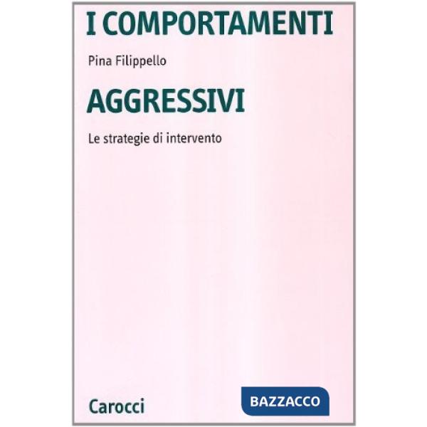 Comportamenti aggressivi. Le strategie di intervento (I)