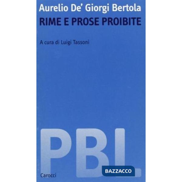 Rime e prose proibite. Ediz. critica