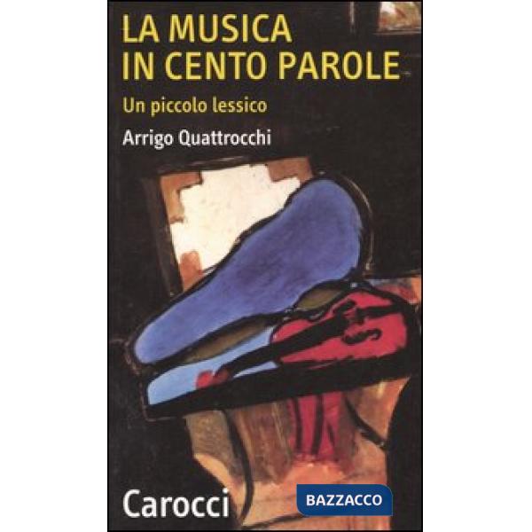 Musica in cento parole. Un piccolo lessico (La)