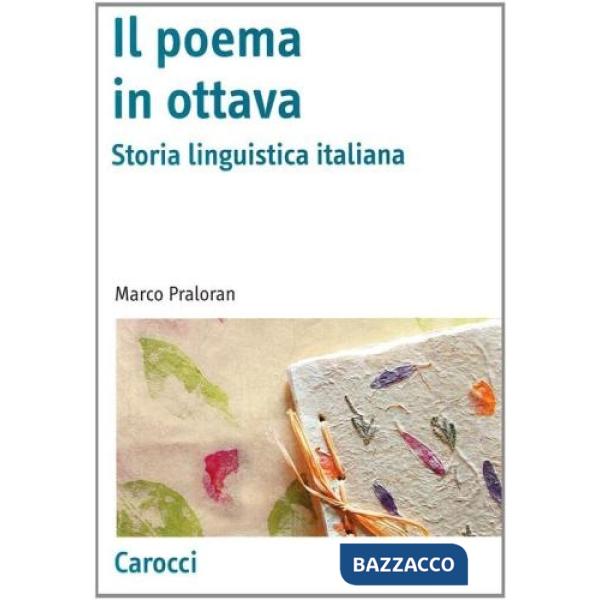 Poema in ottava. Storia linguistica italiana (Il)