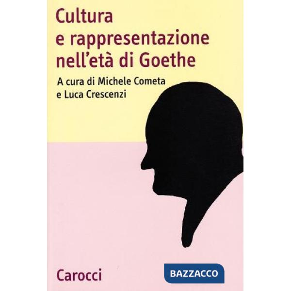 Cultura e rappresentazione nell'età di Goethe