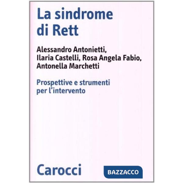 Sindrome di Rett. Prospettive e strumenti per l'intervento (La)