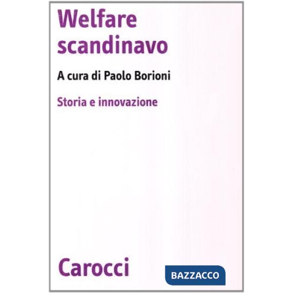 Welfare scandinavo. Storia e innovazione