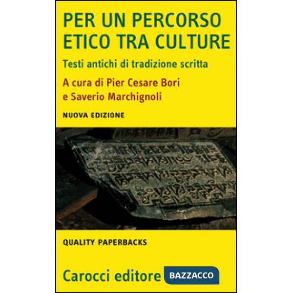 Per un percorso etico tra culture. Testi antichi di tradizione scritta