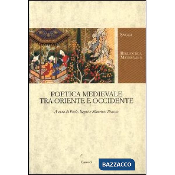 Poetica medievale tra Oriente e Occidente