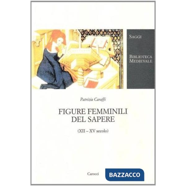 Figure femminili del sapere (XII-XV secolo)
