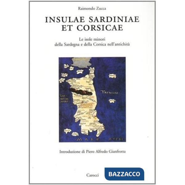 Insulae Sardiniae et Corsicae. Le isole minori della Sardegna e della Corsica nell'antichità