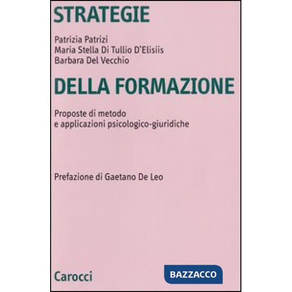 Strategie della formazione. Proposte di metodo e applicazioni psicologico-giurid