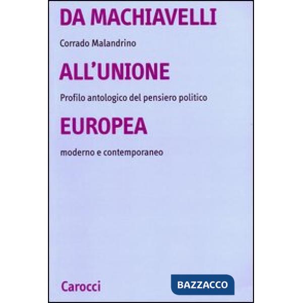 Da Machiavelli all'Unione europea. Profilo antologico del pensiero politico moderno e contemporaneo