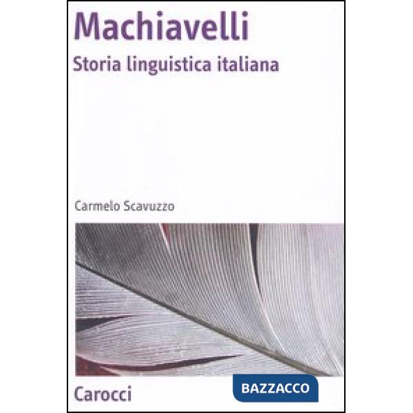 Machiavelli. Storia linguistica italiana