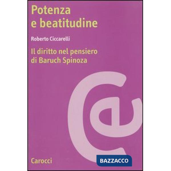Potenza e beatitudine. Il diritto nel pensiero di Baruch Spinoza