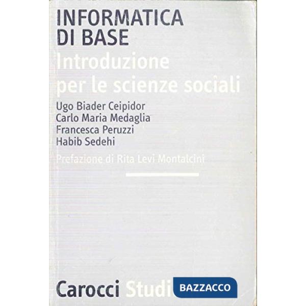 Informatica di base. Introduzione per le scienze sociali