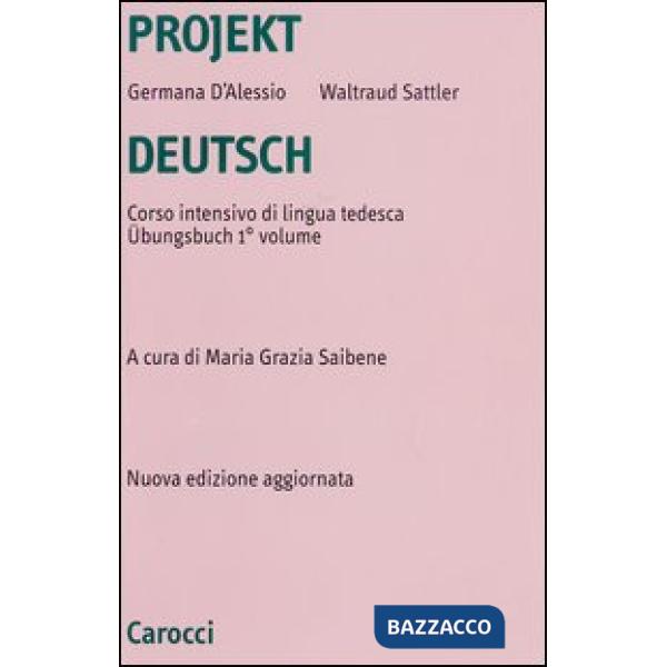 Projekt Deutsch. Corso intensivo di lingua tedesca. Übungsbuch. Vol. 1