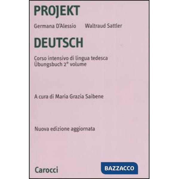 Projekt Deutsch. Corso intensivo di lingua tedesca. Übungsbuch. Vol. 2