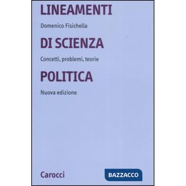 Lineamenti di scienza politica. Concetti, problemi, teorie
