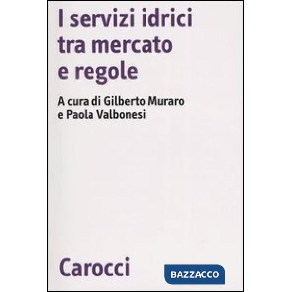 Servizi idrici tra mercato e regole (I)