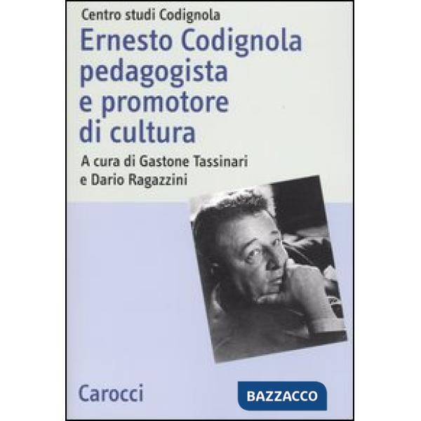 Ernesto Codignola pedagogista e promotore di cultura