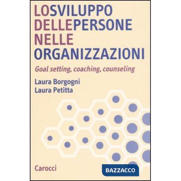 Sviluppo delle persone nelle organizzazioni. Goal setting, coaching, counseling 