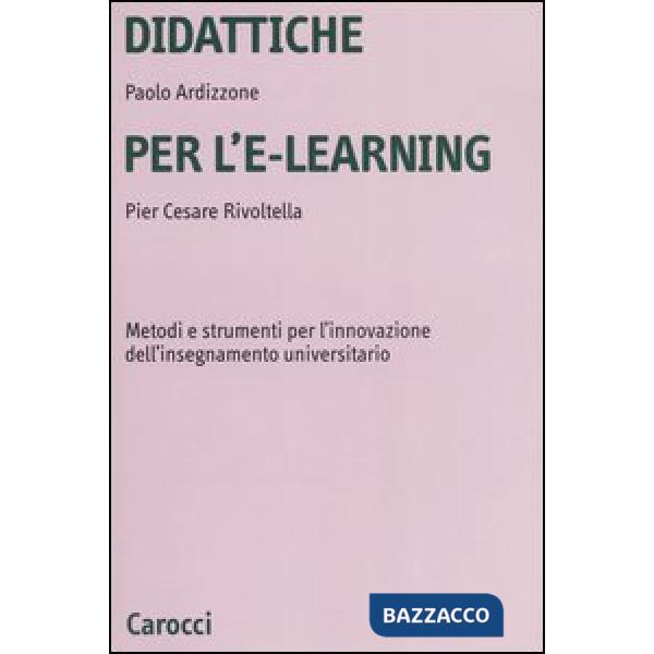 Didattiche per l'e-learning. Metodi e strumenti per l'innovazione dell'insegnamento universitario
