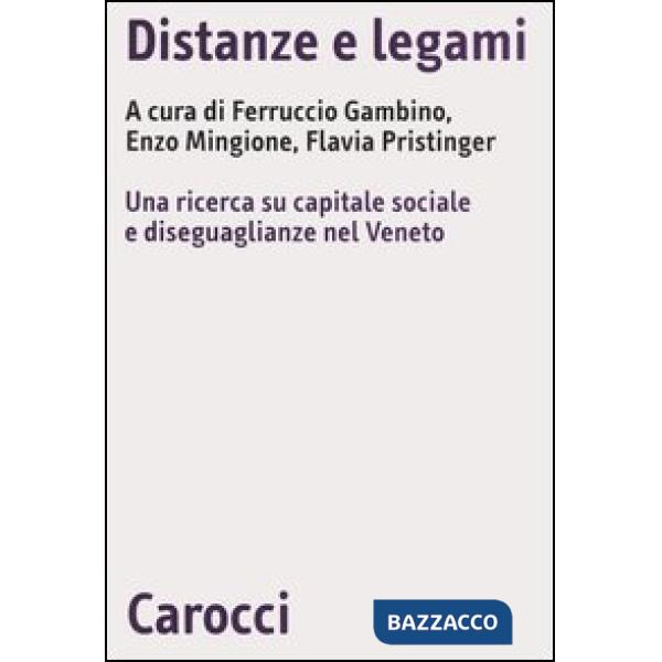 Distanze e legami. Una ricerca su capitale sociale e diseguaglianze nel Veneto