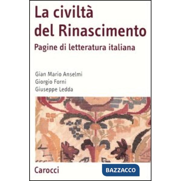 Civiltà del Rinascimento. Pagine di letteratura italiana (La)