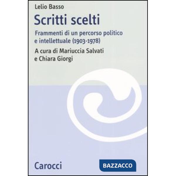 Scritti scelti. Frammenti di un percorso politico e intellettuale (1903-1978)