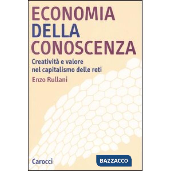 Economia della conoscenza. Creatività e valore nel capitalismo delle reti