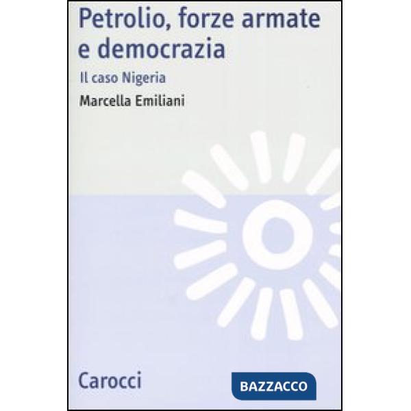 Petrolio, forze armate e democrazia. Il caso Nigeria