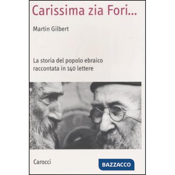 Carissima zia Fori... La storia del popolo ebraico raccontata in 140 lettere