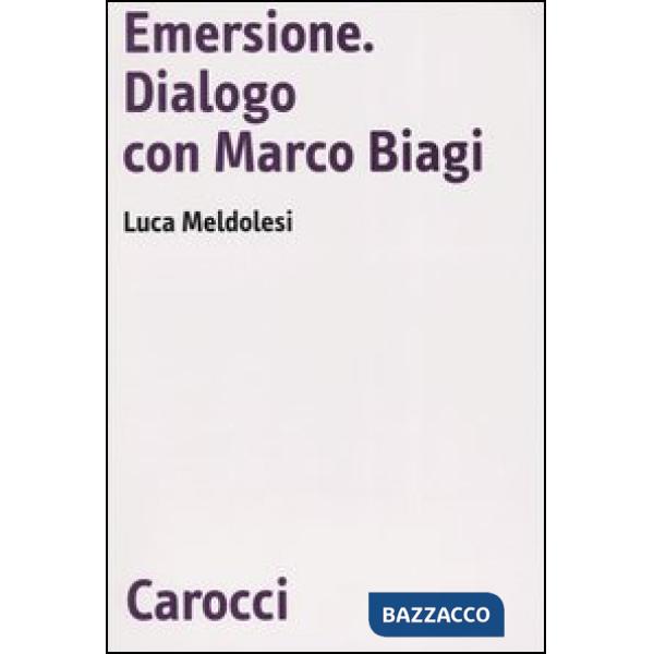 Emersione. Dialogo con Marco Biagi