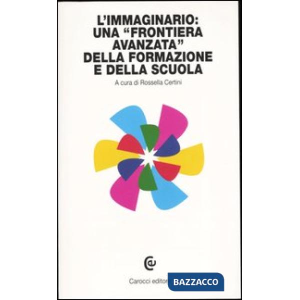 Immaginario: una «frontiera avanzata» della formazione e della scuola (L')