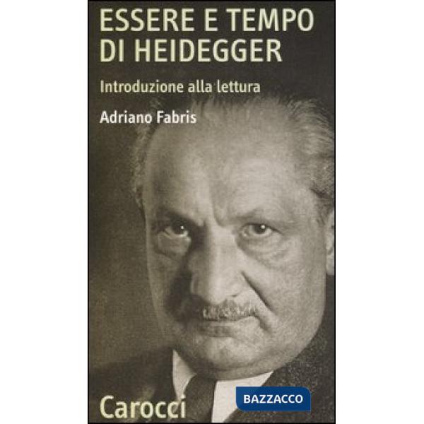 Essere e tempo di Heidegger. Introduzione alla lettura
