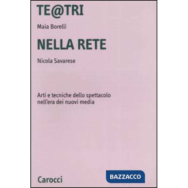 Te@tri nella rete. Arti e tecniche dello spettacolo nell'era dei nuovi media