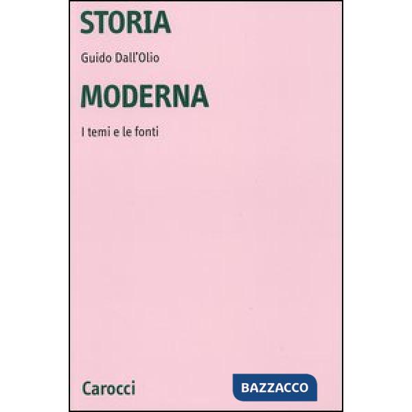 Storia moderna. I temi e le fonti