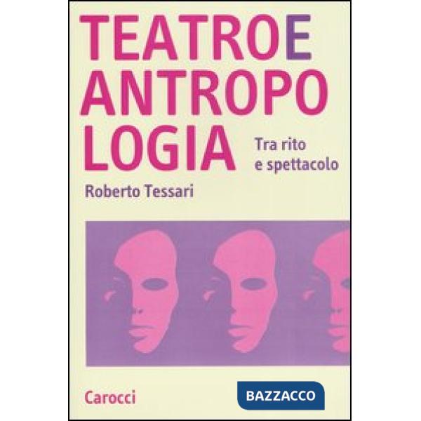 Teatro e antropologia. Tra rito e spettacolo