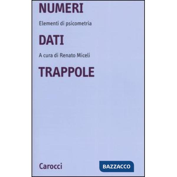 Numeri, dati, trappole. Elementi di psicometria