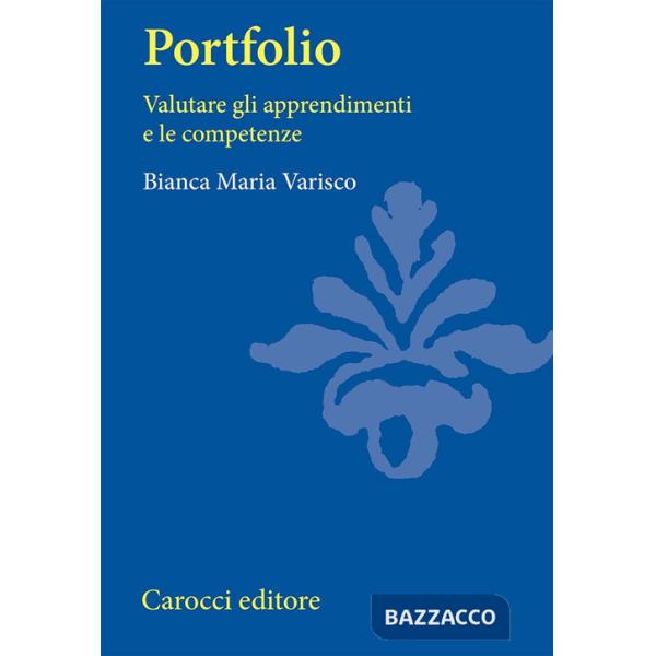 Portfolio. Valutare gli apprendimenti e le competenze