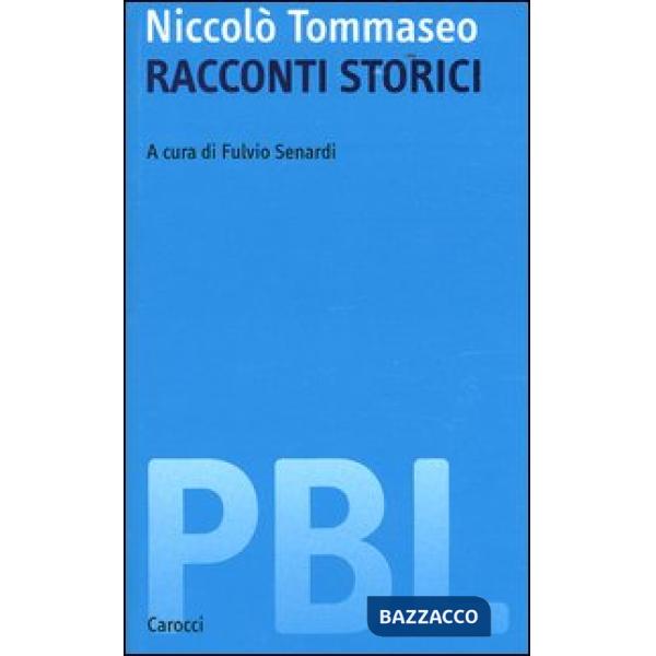 Racconti storici: Il sacco di Lucca-Il duca d'Atene-L'assedio di Tortona. Ediz. critica