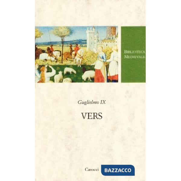 Guglielmo IX. Vers. Testo provenzale a fronte. Ediz. critica