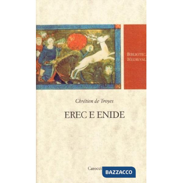 Erec e Enide. Testo francese a fronte. Ediz. critica
