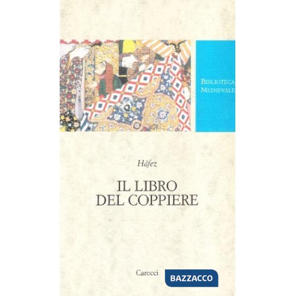 Libro del coppiere. Testo persiano a fronte. Ediz. critica (Il)