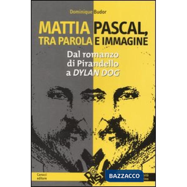 Mattia Pascal, tra parola e immagine. Dal romanzo di Pirandello a Dylan Dog