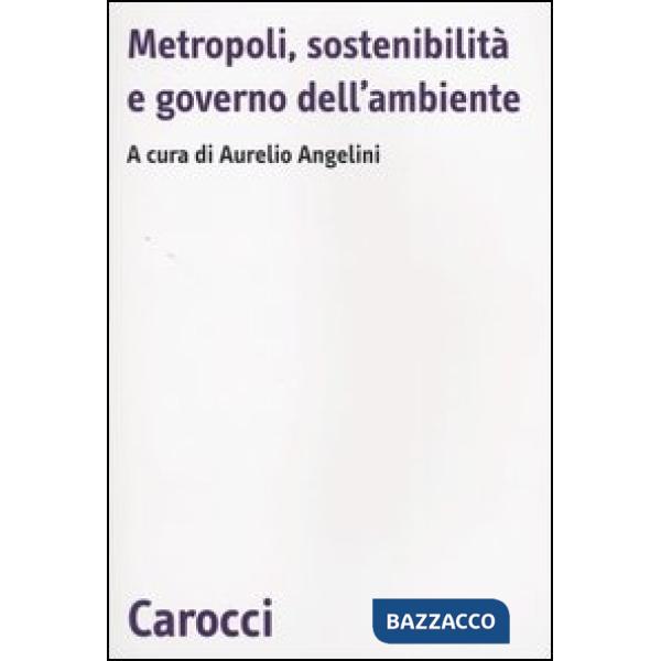 Metropoli, sostenibilità e governo dell'ambiente
