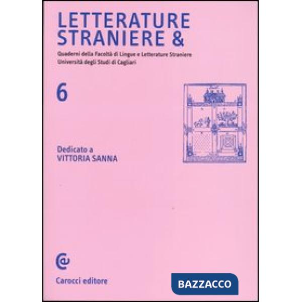 Letterature straniere &. Quaderni della Facoltà di lingue e letterature straniere dell'Università degli studi di Cagliari. Vol. 