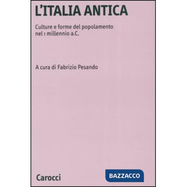 Italia antica. Culture e forme del popolamento nel 1 millennio a.C. (L')