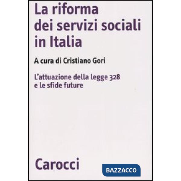 Riforma dei servizi sociali in Italia. L'attuazione della legge 328 e le sfide future (La)