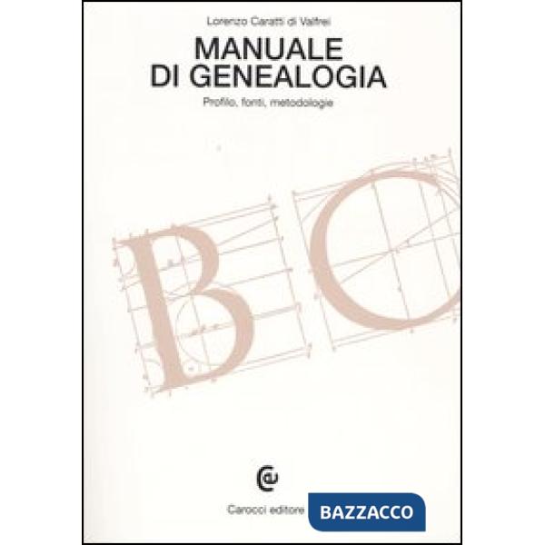 Manuale di genealogia. Profilo, fonti, metodologie